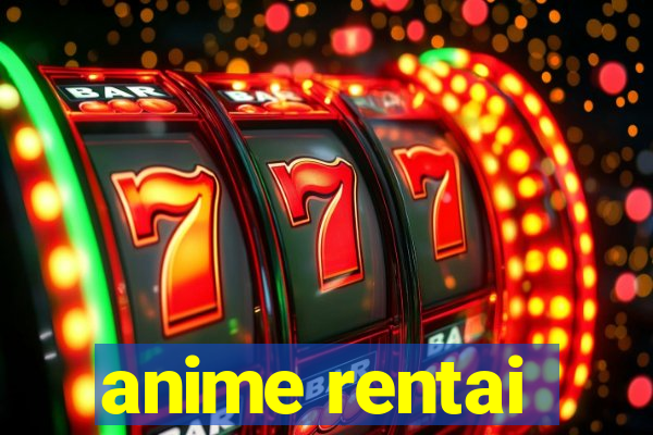 anime rentai